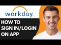 HOW TO SIGN IN LOGIN ON WORKDAY APP 2026
