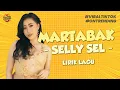 Download Lagu Selly Sel - Martabak (Lirik Lagu) #ViralTikTok #OnTrending