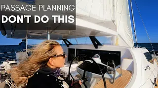 DON’T DO THIS When Planning a Sailing Passage on a Catamaran Harbors Unknown Ep. 46