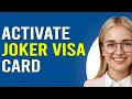How To Activate Joker Visa Card How To Use Joker Visa Card