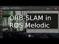 ORB-SLAM Implementation ROS Melodic Ubuntu 18 04