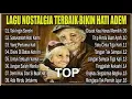 Lagu Lagu Nostalgia Pilihan Terbaik 🎶 Mengingat Masa Lalu yang Indah \u0026 Penuh Perasaan