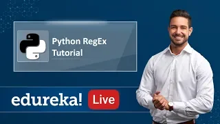 Python Recap - 3 RegEx in Python Python Regular Expressions Tutorial Python Training Edureka