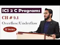 C 1st Program 9 1 IT Series Chapter 9 Overflow and Underflow C Programming ICS part 2