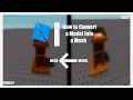 How to Convert a Into a Mesh ROBLOX STUDIO