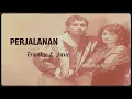 Lagu Franky \u0026 Jane - Perjalanan - Lirik Lagu