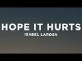Download Lagu Isabel LaRosa - Hope It Hurts (Lyrics)