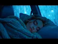 Within 5 Minutes You'll Be Sound Asleep with Heavy Rain, Scary Thunder \u0026 Strong Wind on the Car