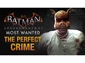 Batman Arkham Knight - The Perfect Crime Professor Pyg