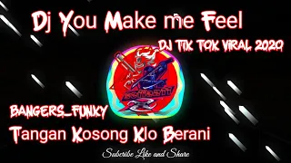 Dj tik tok viral 202O | dj you make me feel | tangan kosong klo berani