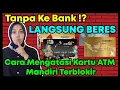 Cara Mengatasi Kartu ATM Mandiri Terblokir Terbaru 2024