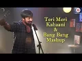 Download Lagu Teri Meri Kahaani \u0026 Bang Bang Mashup | Trishna The Band