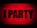 Lagu The Far*East Movement - I Party f. IZ and DB Tonik (OFFICIAL MUSIC VIDEO Directed by Choz Belen)