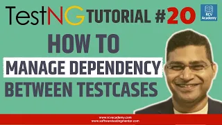 TestNG Tutorial - How to Manage Dependency Between Test Cases