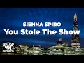 Lagu SIENNA SPIRO - You Stole The Show (Lyrics)