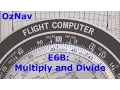 AusNav E6B Flight Computer - How to Multiply and Divide Numbers
