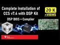 How to Install Code Composer Studio CCS Tutorial for Beginners DSK6713 Tutorial