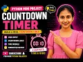 Build a Countdown Timer in Python Python Mini Project Beginner Tutorial