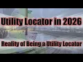 The Reality of Being a Utility Locator in 2026 Watch This Before You Apply