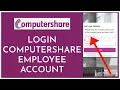 How to Login to Your Computershare Employee Account 2023