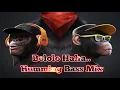 Download Lagu Bololo Haha || Humming Bass Mix || Dj Sahil X Dj Sumya SD @DJCHIKUHUMMINGOFFICIAL