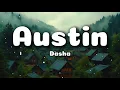 Dasha - Austin (Lyrics)