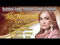 Download Lagu Koleksi Lagu Melayu Jambi Ikke nurjanah, terbaik dan sangat merdu.