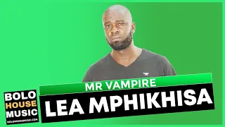 lea mphikhisa mr vampire original mix 