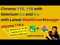 Chrome 116 with Selenium 3 x and 4 x With WebDriverManager Latest Bonigarcia WebDriverManager