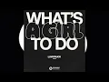 Luvstruck - What’s A Girl To Do (Radio Edit)