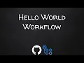 Introduction To GitHub Actions Part 5 - Hello World Workflow