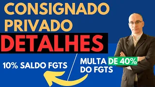 CONSIGNADO PRIVADO - DETALHES - MARGEM SOBRE O BRUTO OU LÍQUIDO? 10% FGTS e MULTA DE 40%