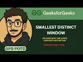 GeeksforGeeks POTD - Smallest Distinct Window Explained with Sliding Window