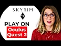 How to Play Skyrim VR on Oculus Quest 2 - Full Setup via PC or Air Link