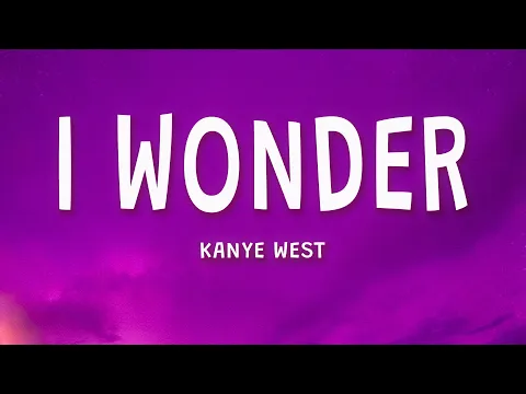 Download MP3 Kanye West - I Wonder (Lyrics)