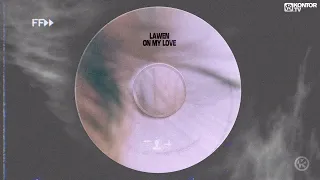 LAWEN – ON MY LOVE