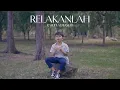 Download Lagu Relakanlah - Rajuli Almaseid