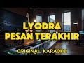 Download Lagu Lyodra - Pesan Terakhir (Karaoke)