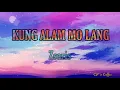 Zsaris- Kung Alam Mo Lang (lyrics)