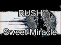 RUSH - Sweet Miracle (Lyric Video)