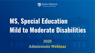 Special Education at Johns Hopkins Mild-to-Moderate Master s Degree Explained October 2025