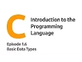 1 6 Intro to C - Basic Data Types