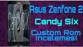 Download Asus Zenfone 2 CandySix Rom İncelemesi MP3