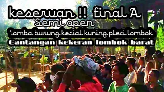 Download KESERUAN !!  SEMI OPEN FINAL A KEKERAN LOMBOK BARAT MP3