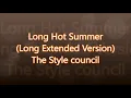 Long Hot Summer (Long Extended Version) - The Style Council (1983)