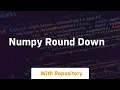 numpy round down