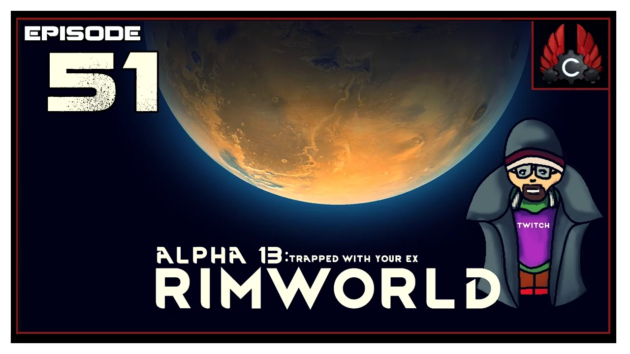 CohhCarnage Plays Rimworld Alpha 13 - Episode 51