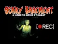 Scary Basement Ep 35 - REC 2007 Review