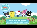 Hello Kitty and Friends Supercute Adventures Trailer Supercute Adventures