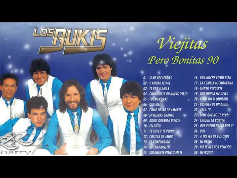 Download MP3 LOS BUKIS VIEJITAS PERO BONITAS 90S   LOS BUKIS MIX DE EXITOS SUS MEJORES CANCIONES